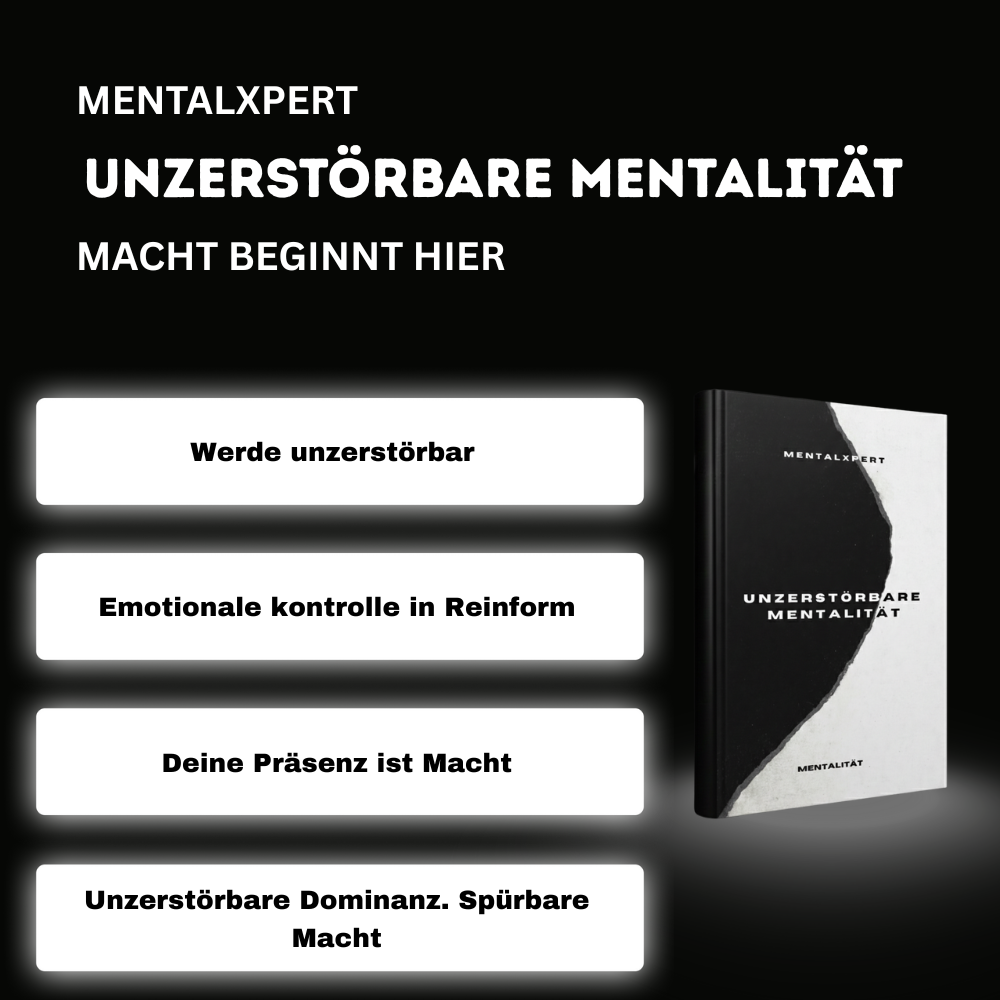 UNZERSTÖRBARE MENTALITÄT